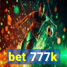 bet 777k